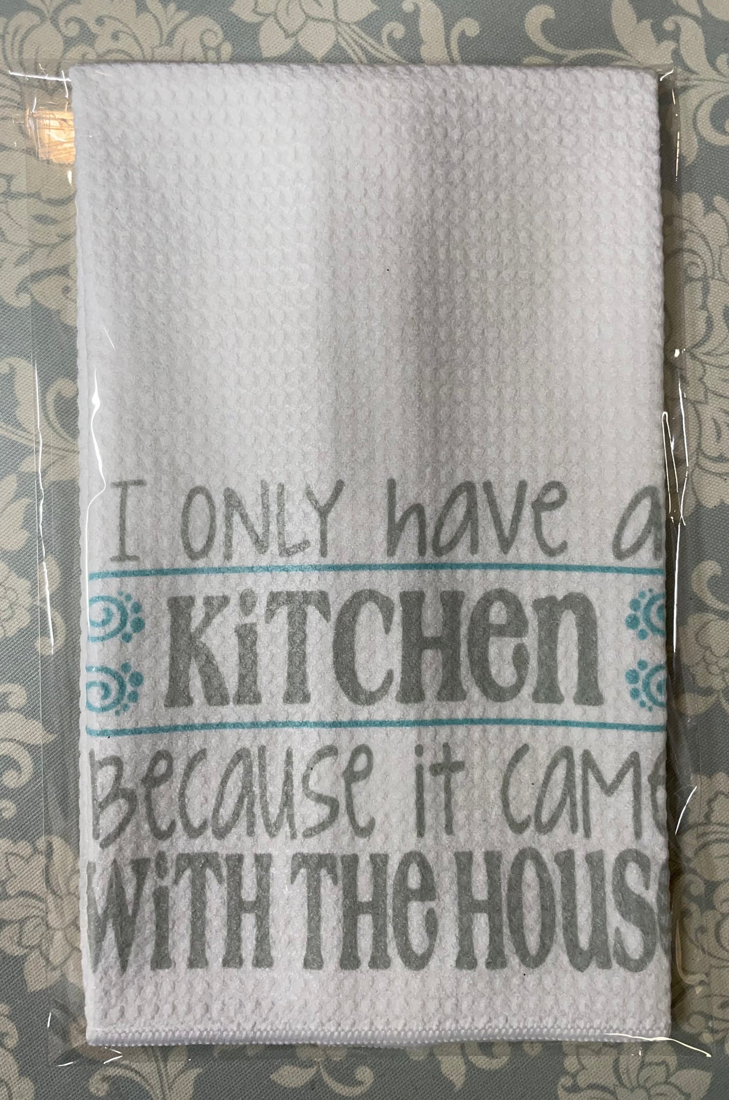 I Only Have a Kitchen Towel