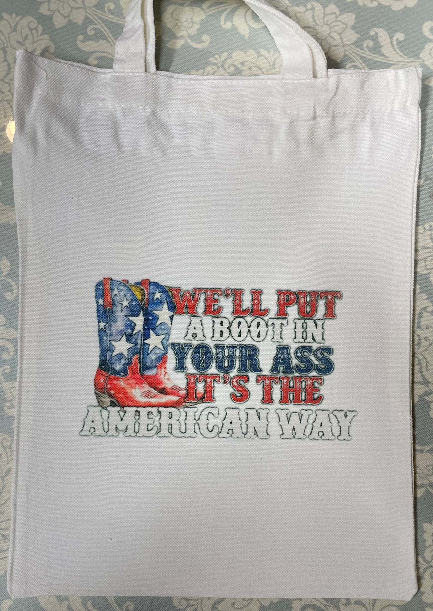 We'll Put a Boot Up Your Ass Bag