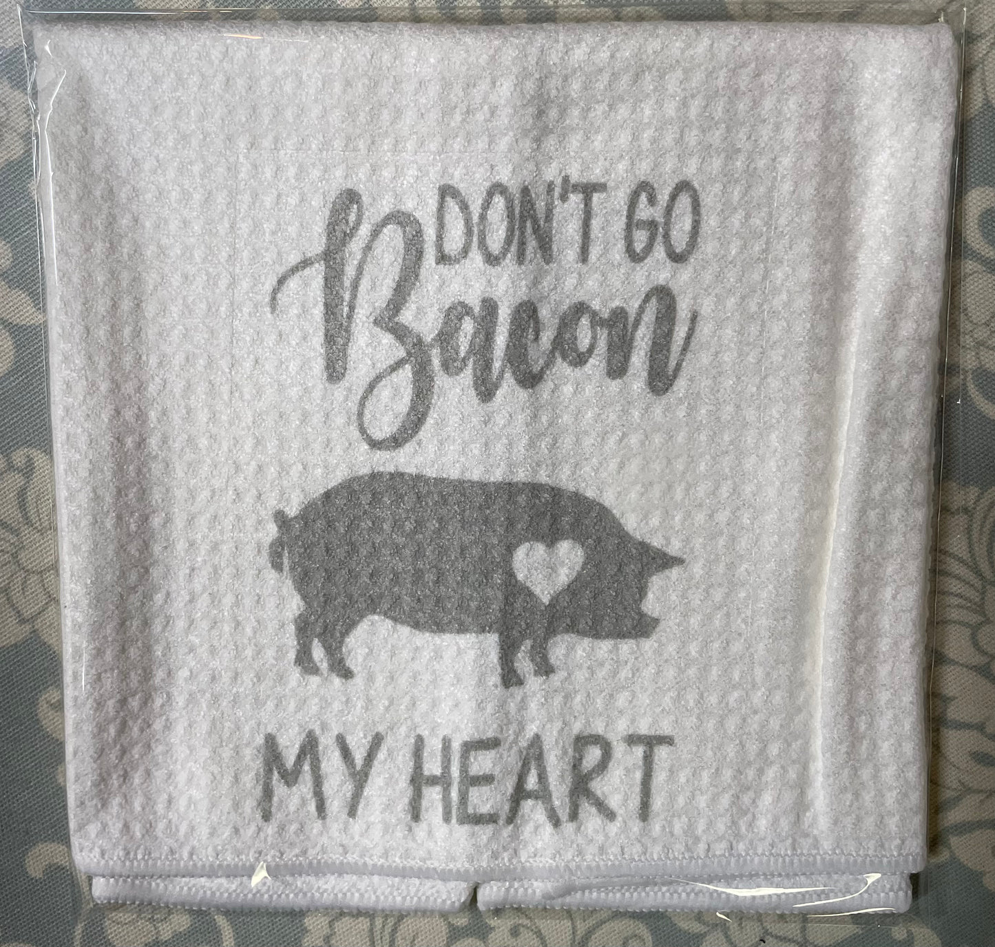 Don't Go Bacon My Heart Dishcloth