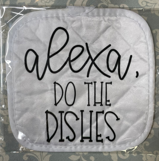 Alexa, Do the Dishes Pot Holder