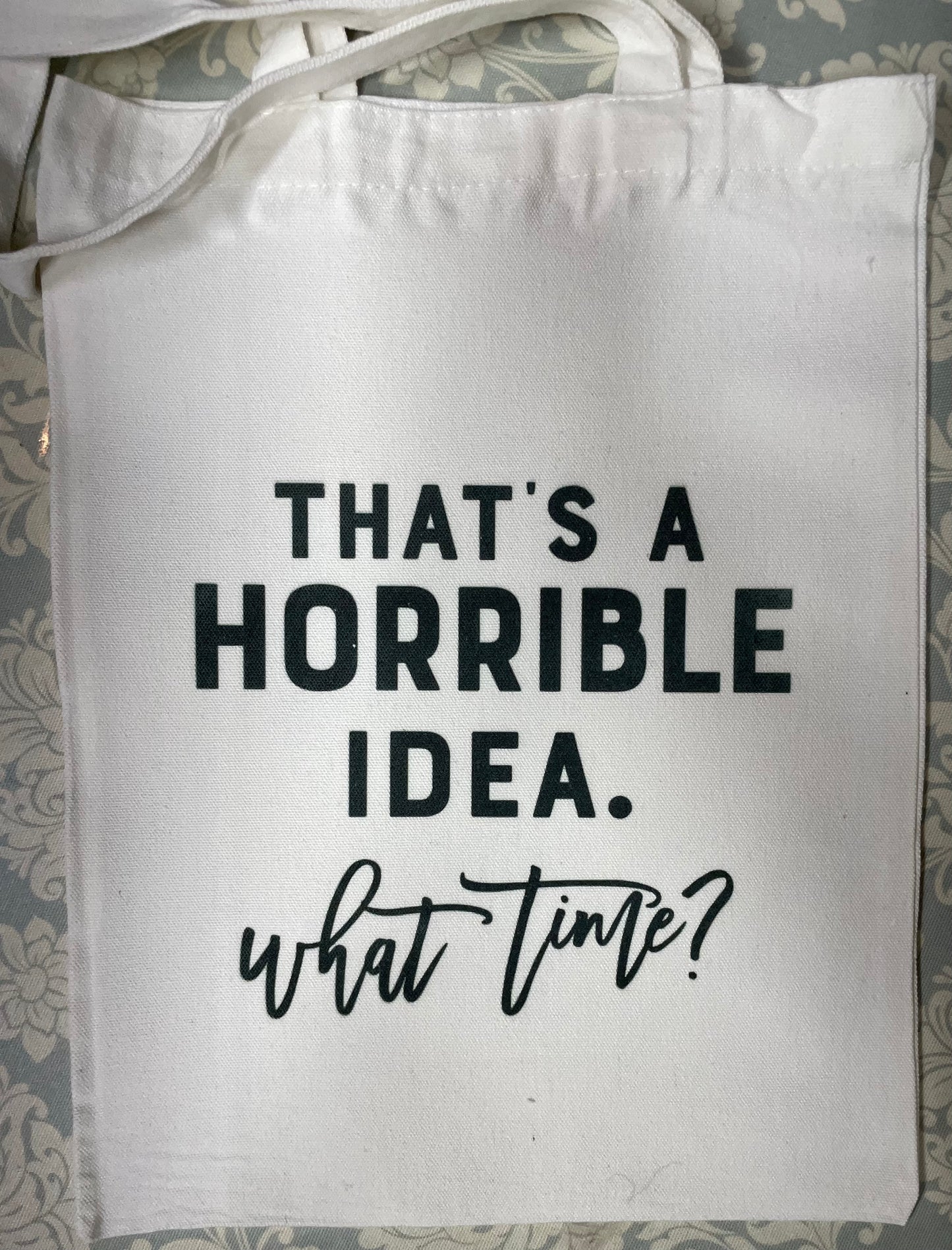 That's a Horrible Idea Grocery Bag