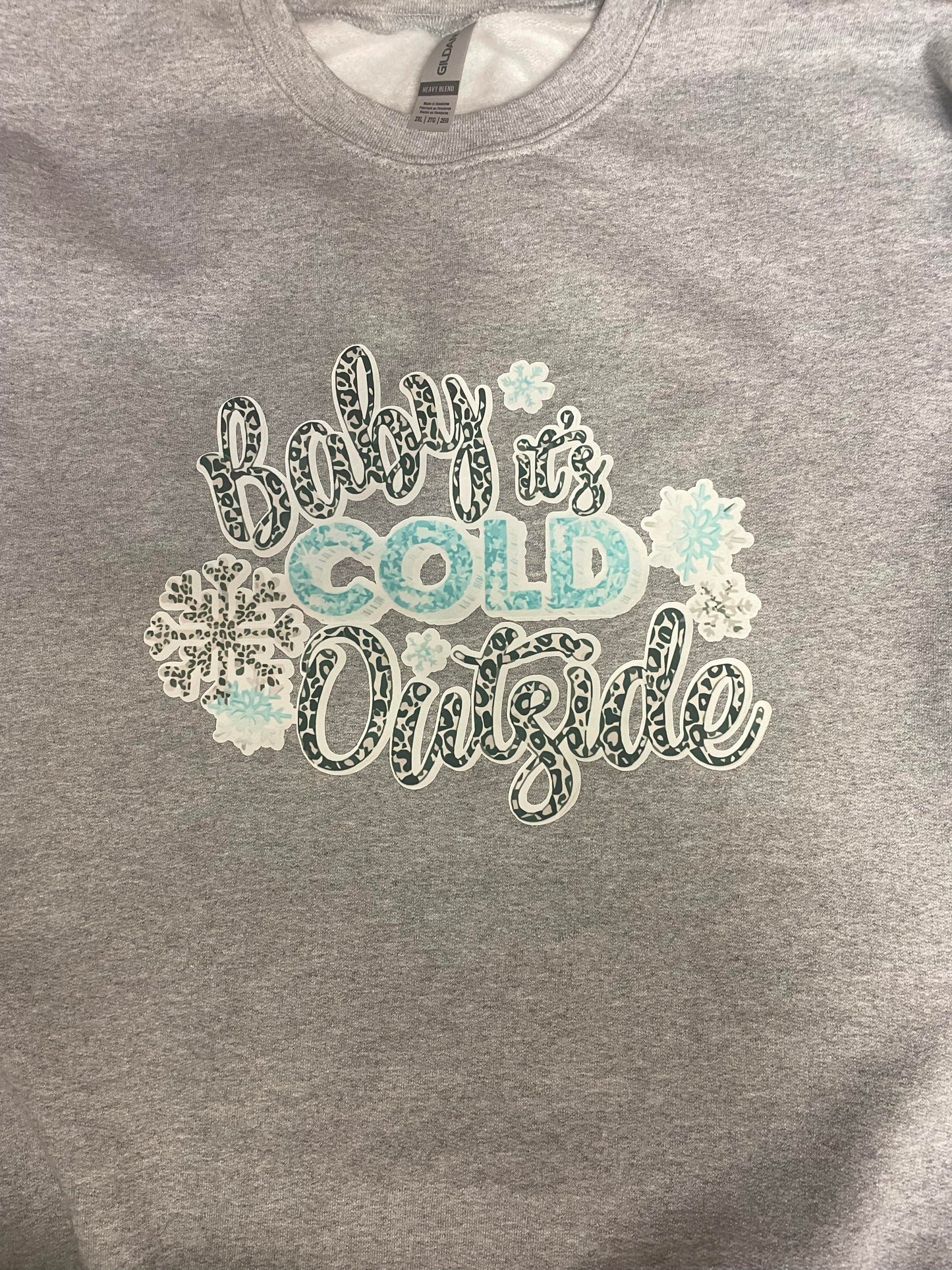 Baby It's Cold Outside Sweatshirt